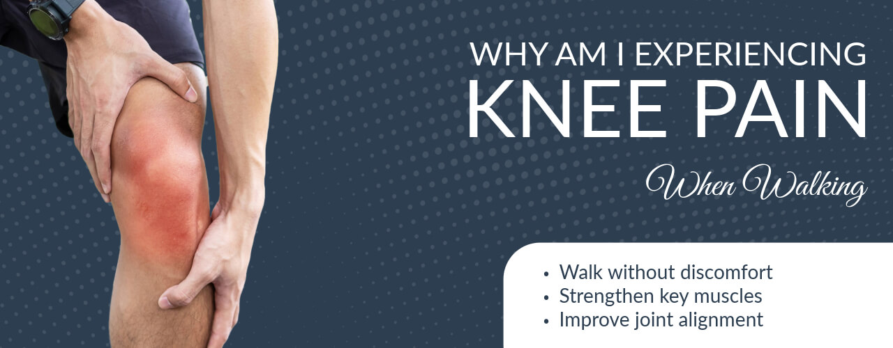 Why Am I Experiencing Knee Pain When Walking?